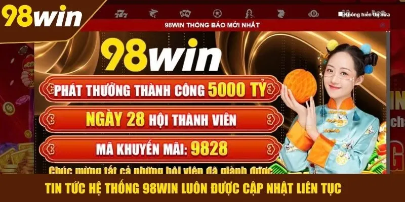 Hệ thống tin tức 98WIN luôn được làm mới không ngừng